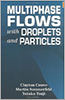 Multiphase Flows with Droplet and Particles